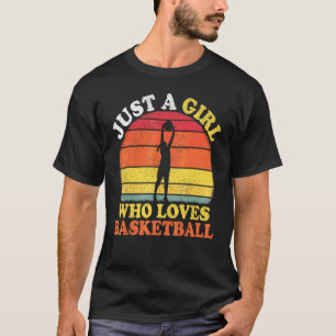 Basketball Player Vintage Just A Girl Who Loves Ba T-Shirt