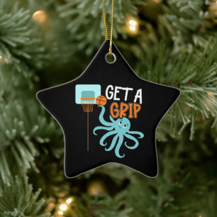 Basketball Quote - Get a Grip, Cute Octopus Ceramic Ornament