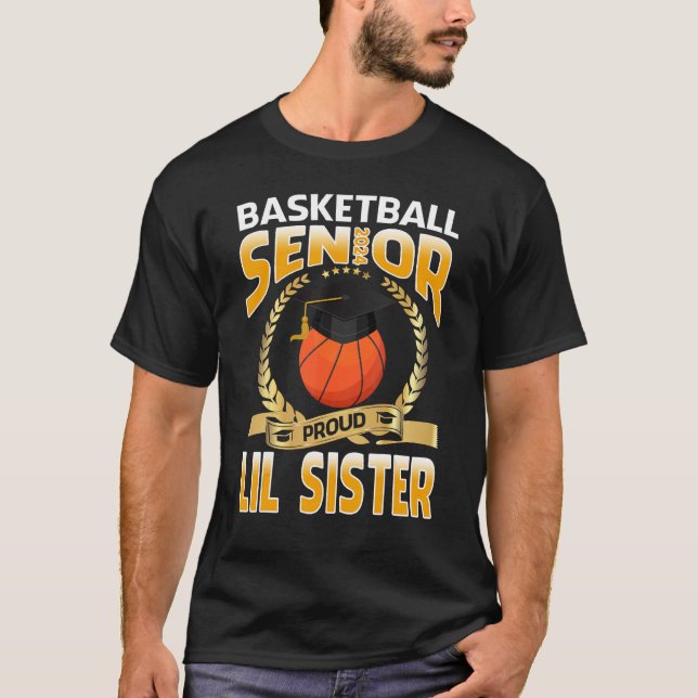 Basketball Senior 2024 Proud Lil Sister Graduation T-Shirt (Front)