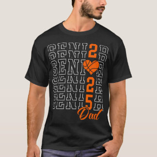 Basketball Senior Dad Graduation Class Of 2025 Sen T-Shirt