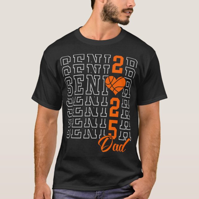 Basketball Senior Dad Graduation Class Of 2025 Sen T-Shirt (Front)