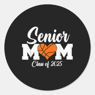 Basketball Senior Mum Graduation Cl Of 2025 Senior Classic Round Sticker