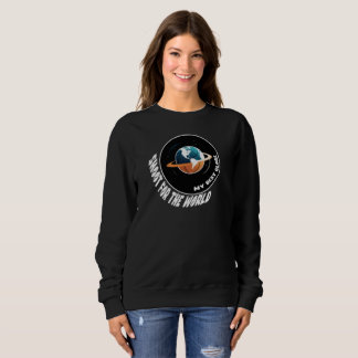 Basketball | Shoot for the World | My best globe  Sweatshirt