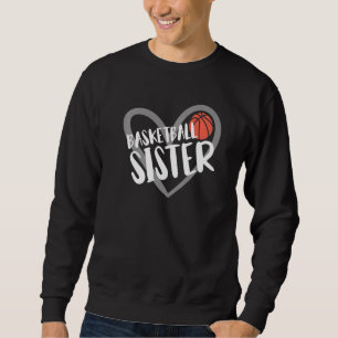Basketball Sister Heart  Sweatshirt