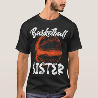 Basketball Sister Women Family Matching Basketball T-Shirt