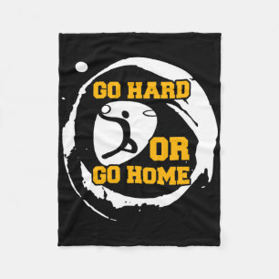 Basketball Sports Player Go Hard Or Go Home Gift I Fleece Blanket