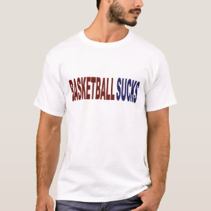 Basketball Sucks T-Shirt