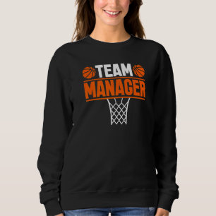 Basketball Team Manager Sports Game Sweatshirt