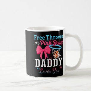 Basketball throws or pink bows daddy loves you coffee mug