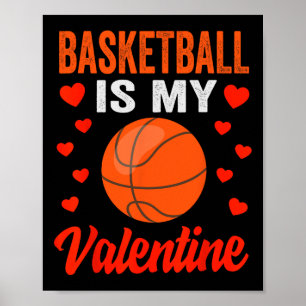 Basketball Valentines Day Basketball Is My Valenti Poster