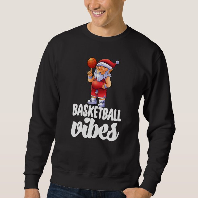 Basketball Vibes Gnome  Basketball Game Celebratio Sweatshirt (Front)