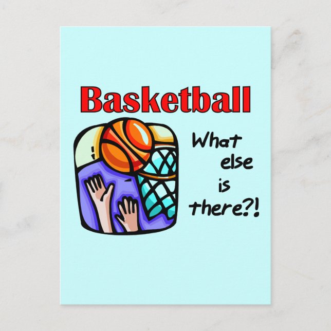 Basketball What Else T-shirts and Gifts Postcard (Front)