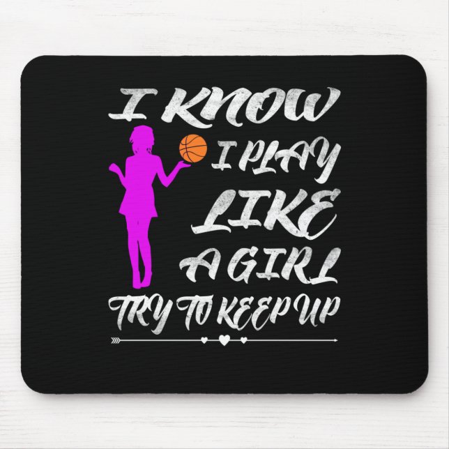 Basketball Women Funny Play Like a Girl Basketball Mouse Pad (Front)