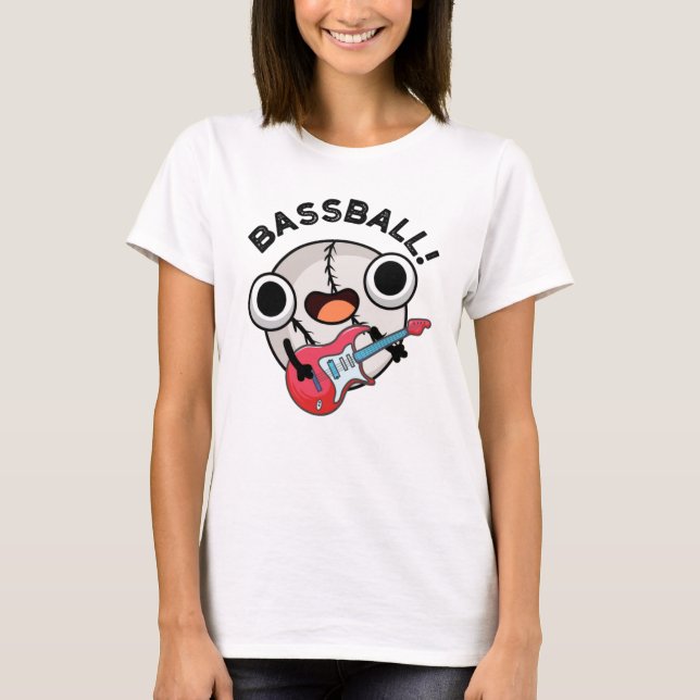 Bass-ball Funny Baseball Bass Guitarist Pun  T-Shirt (Front)