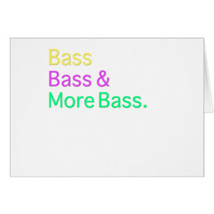 Bass Bass & More Bass