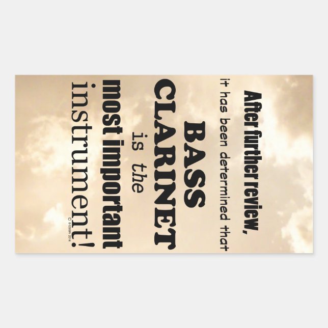 Bass Clarinet  Most Important Instrument Rectangul Rectangular Sticker (Front)