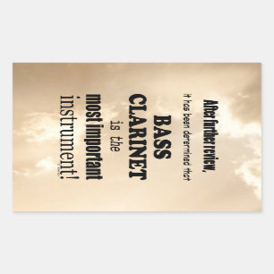 Bass Clarinet  Most Important Instrument Rectangul Rectangular Sticker