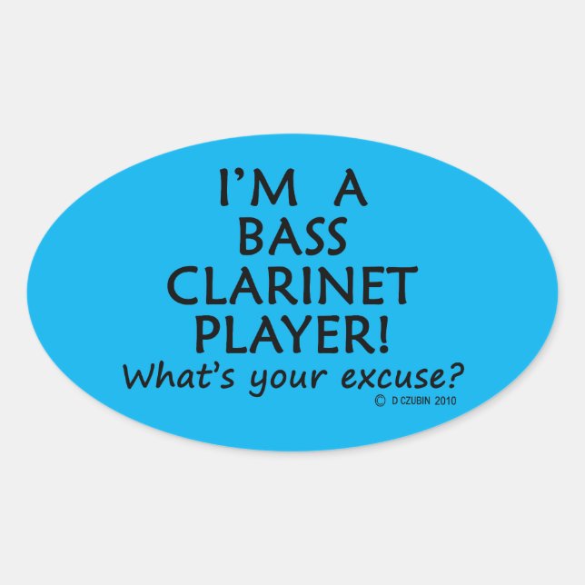 Bass Clarinet Player Excuse Oval Sticker (Front)