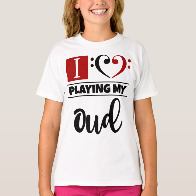 Bass Clef Heart I Love Playing My Oud T-Shirt (Front)