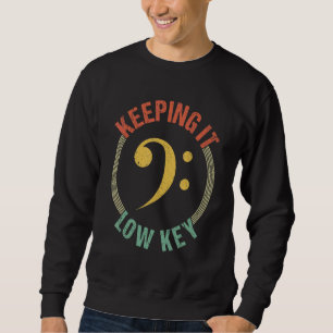 Bass Clef Music  Keeping It Low Key Musician Men W Sweatshirt