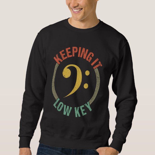 Bass Clef Music  Keeping It Low Key Musician Men W Sweatshirt (Front)