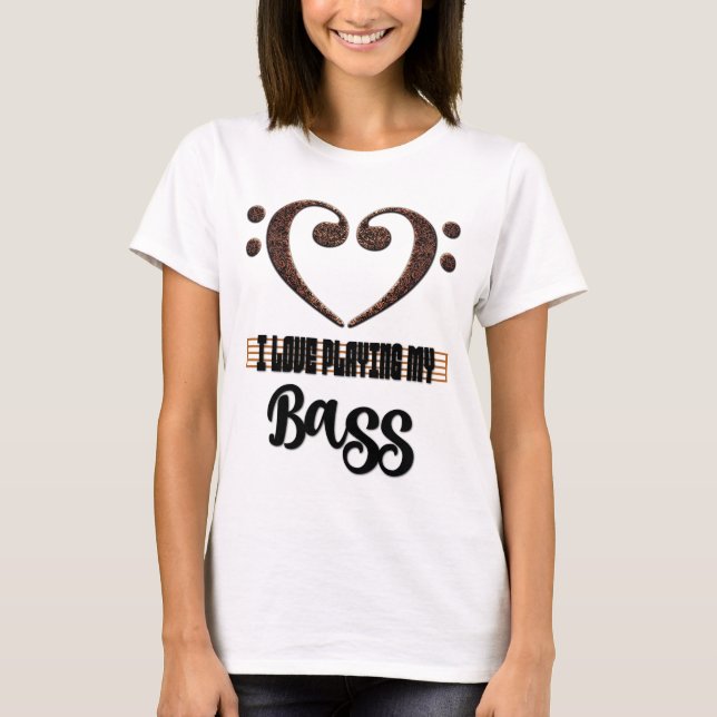Bass Clef Musical Heart I Love Playing My Bass T-Shirt (Front)