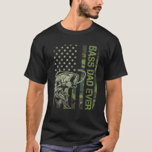 Bass Dad Ever Fishing American Flag Camouflage Fis T-Shirt