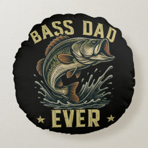 Bass Dad Ever Fishing Father's Day Fisherman Round Cushion