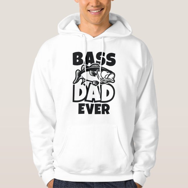 Bass Dad Ever Hoodie (Front)