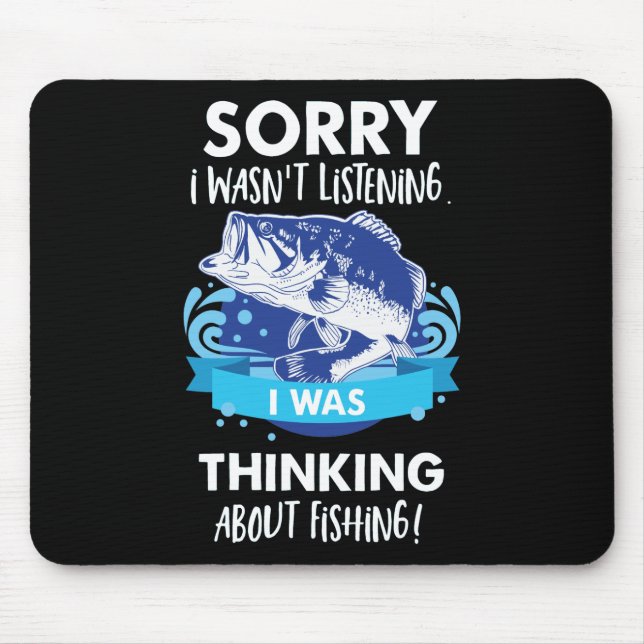Bass Fishing Quote Hobby Sport Fisherman Mouse Pad (Front)