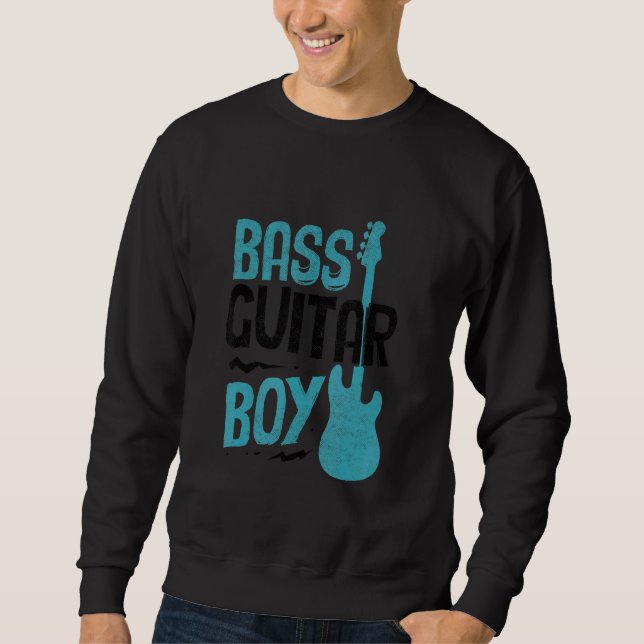 Bass Guitar  Bassist Boys And Men Bass Player 6 Sweatshirt (Front)