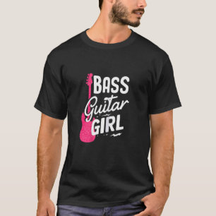 Bass Guitar Bassist Women And Girl Bass Player T-Shirt