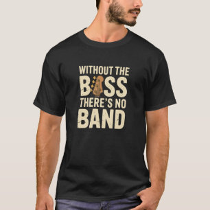 Bass Guitar Lover for Bassist Musicians and Player T-Shirt