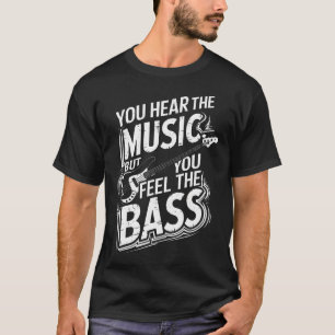 Bass Guitar Musician For Bass Player Bassist T-Shirt