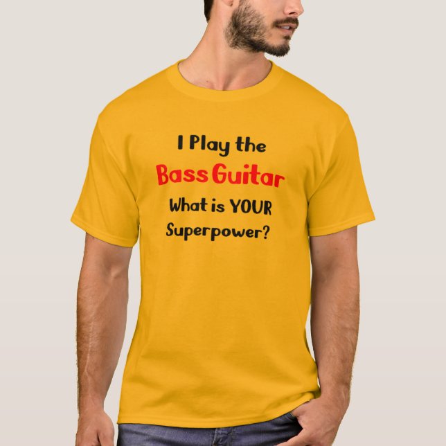 bass guitar play T-Shirt (Front)