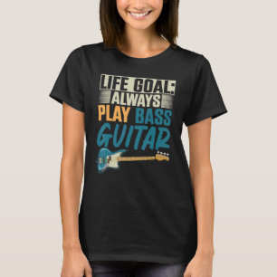 Bass Guitar Player Bass Guitarist Music Bassist  B T-Shirt