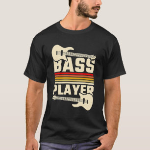 Bass Guitar Player Music Rockstar Guitarist Outfit T-Shirt