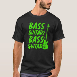 Bass Guitar Player Rock Music Bass Guitarist Music T-Shirt