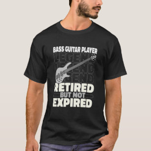 Bass Guitar Retired Guitarist - Musician Bassist T-Shirt