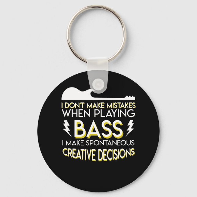 Bass Guitar Spontaneous Creative Decisions Key Ring (Front)