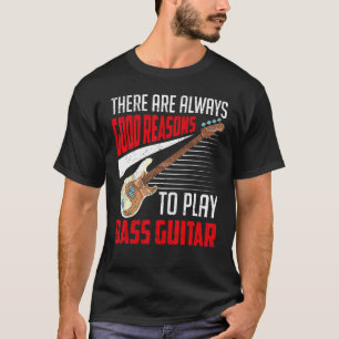 Bass Guitarist Bassist Musical Instrument Bass Gui T-Shirt