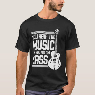 Bass Guitarist Musical Instrut Bass Guitar T-Shirt