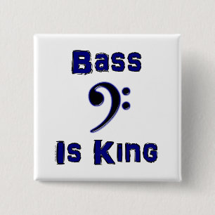 Bass is King 15 Cm Square Badge