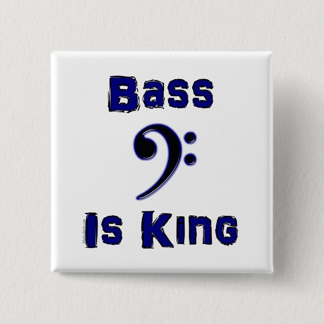 Bass is King 15 Cm Square Badge (Front)