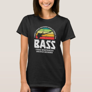 Bass Music Musical Instrument Musician Fun T-Shirt