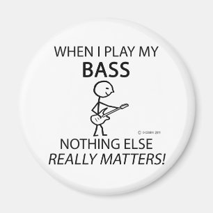 Bass Nothing Else Matters Magnet