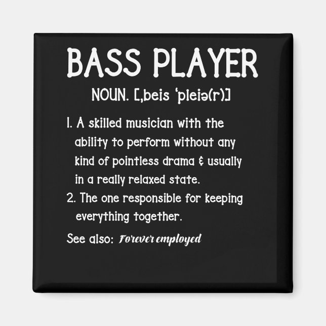 Bass Player Definition Bassist Gift for Musicians Magnet (Front)