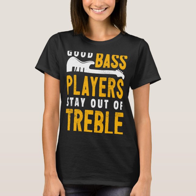 Bass Player Pun Bassist Joke Electric Bass T-Shirt (Front)