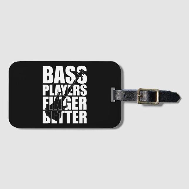 Bass players fingers better luggage tag (Front Horizontal)