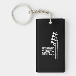 Bass Players Will Always Be Cooler Than You Key Ring